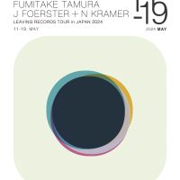 Matthewdavid, Fumitake Tamura, J Foerster + N Kramer Leaving Records Tour in Japan 2024